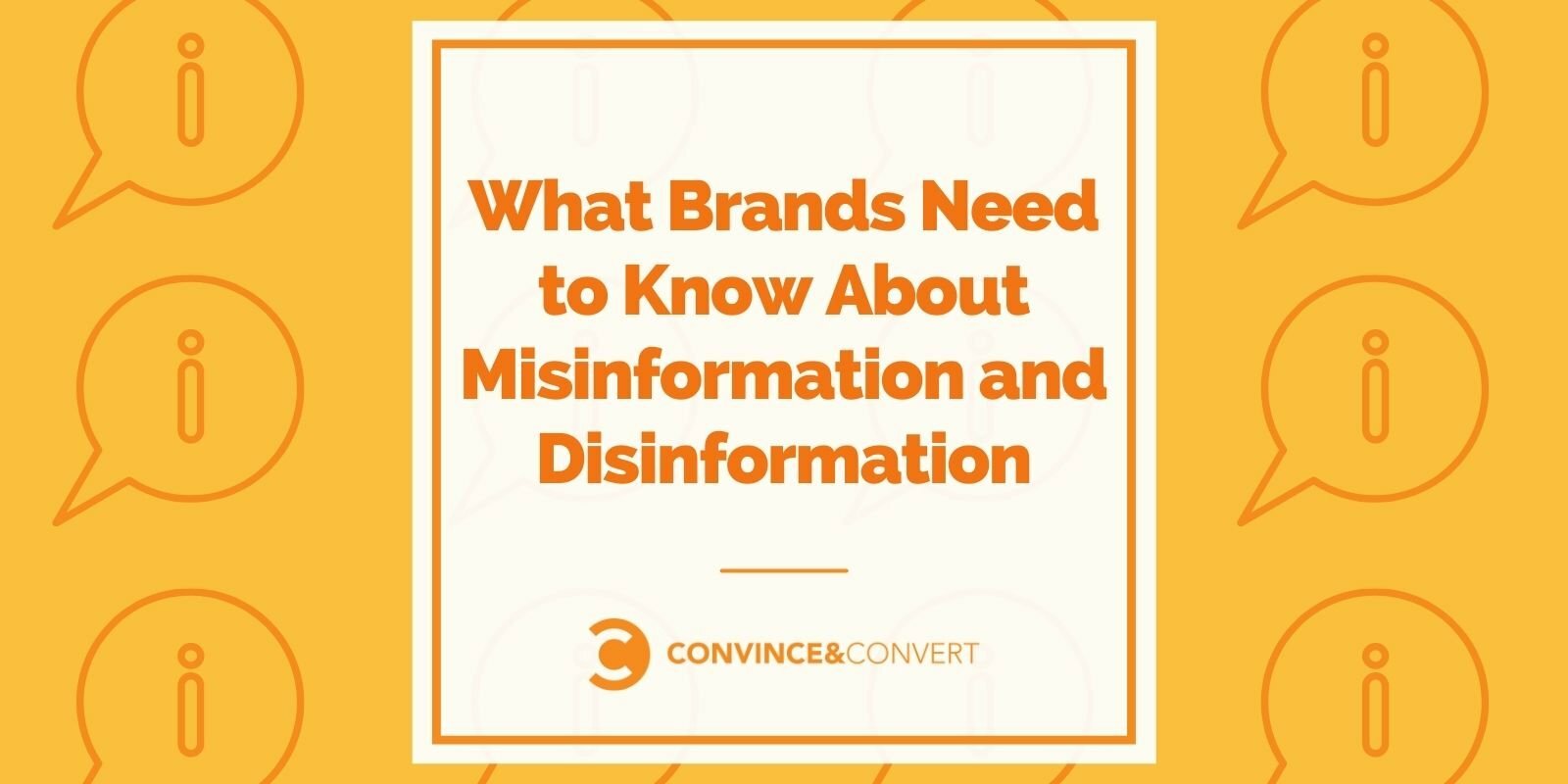 What Brands Need to Know About Misinformation and Disinformation