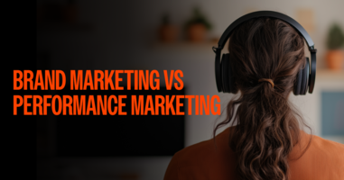 Brand Marketing vs Performance Marketing: A Unified Approach for B2B Success