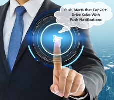 Push Alerts that Convert: How Smart Notifications Drive Sales