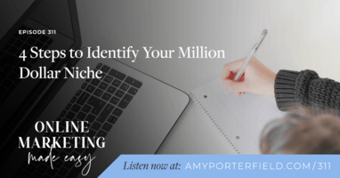 #311: 4 Steps To Identify Your Million Dollar Niche 