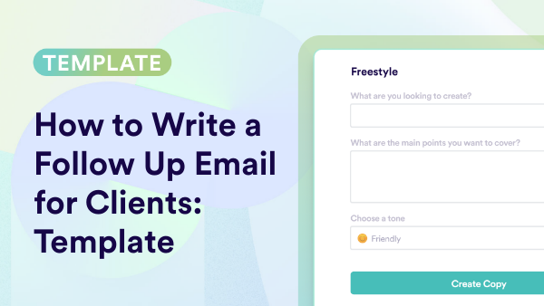 Follow Up Email For Client Templates: How To Write & Examples