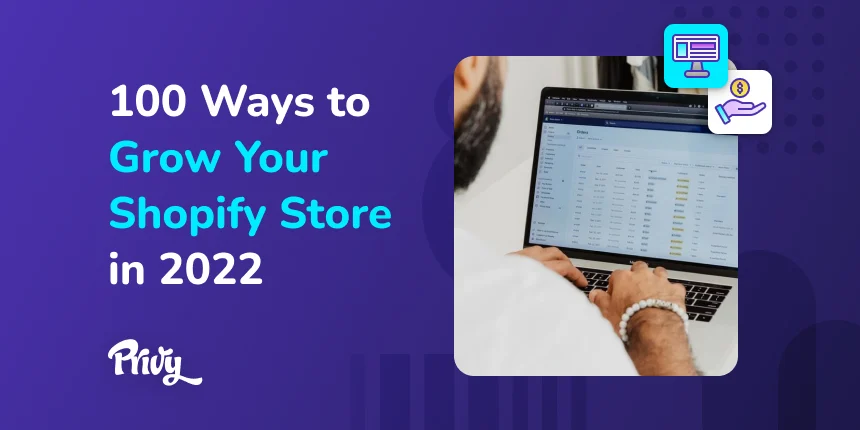 100 Marketing Tactics To Grow Your Shopify Store in 2022 (with Examples)