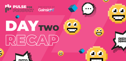 Pulse for Product Day 2: Winners, Horizon, and More PX! | Customer Success and Product Experience Software | Gainsight