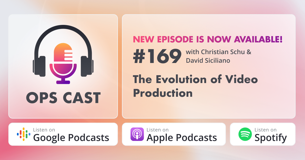 The Evolution of Video Production with Christian Schu and David Siciliano - Marketing Operations