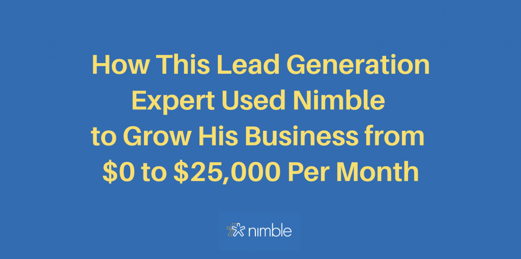 How to Grow Your Lead Generation Business Using Nimble CRM