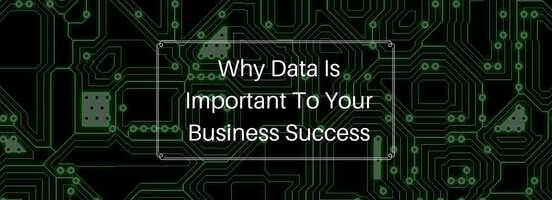 Why Data Is Important To Your Business Success | Nimble Blog