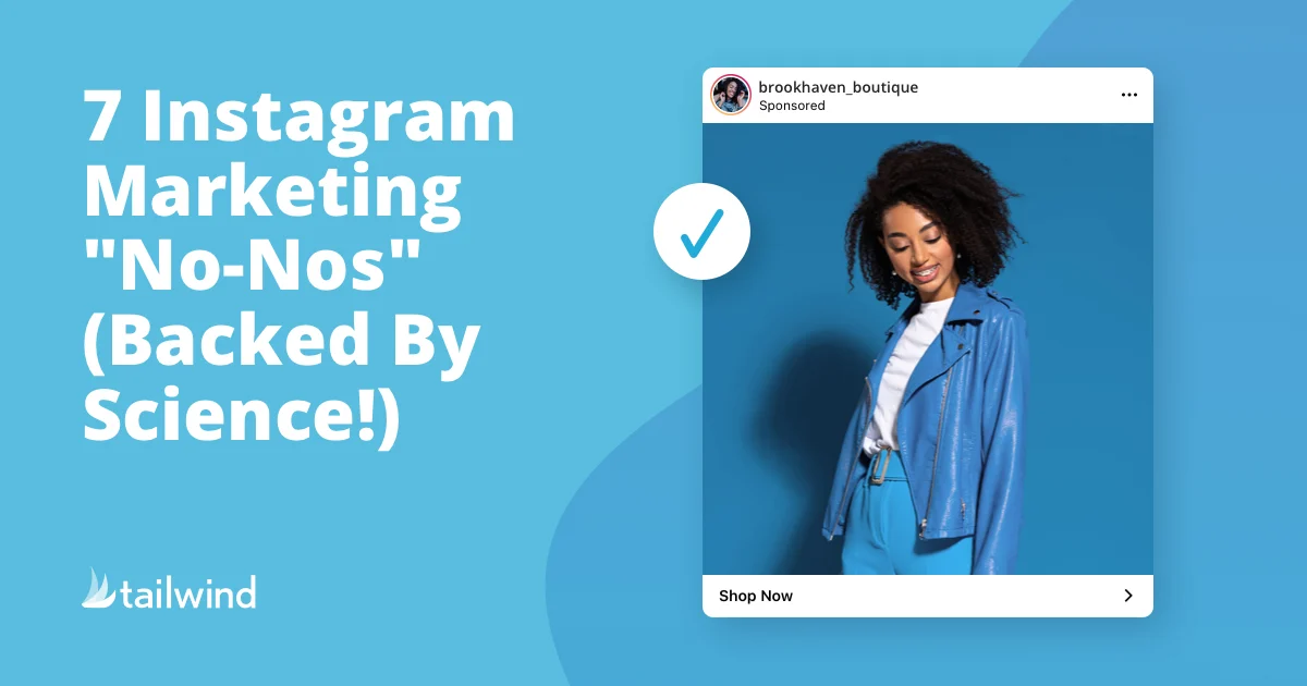 7 Instagram Marketing "No-Nos" (Backed By Science!)