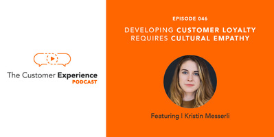 Developing Customer Loyalty Requires Cultural Empathy