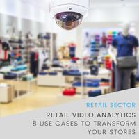 Retail Video Analytics – 8 Use Cases to Transform Your Stores