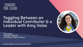 Toggling between an individual contributor & a leader with Amy Volas