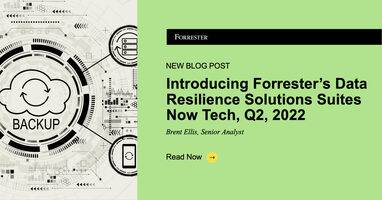 Introducing Forrester's Now Tech: Data Resilience Solutions Suites, Q2 2022
