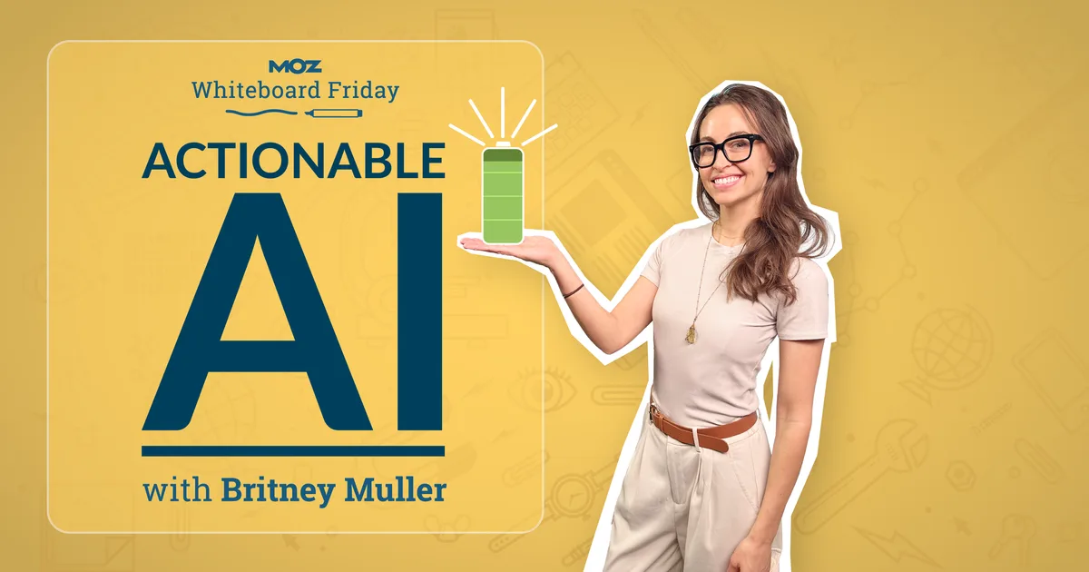 Actionable AI - Whiteboard Friday