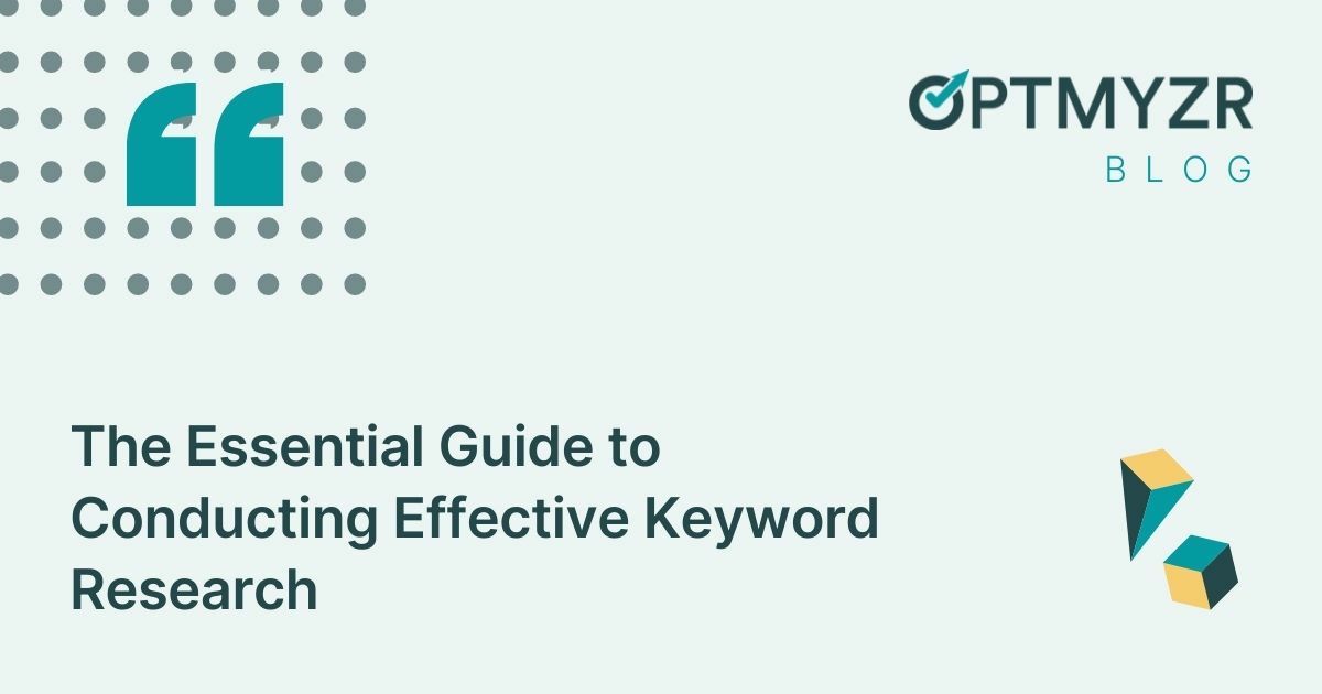 The Essential Guide to Conducting Effective Keyword Research