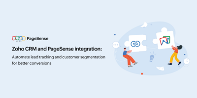 Zoho CRM and PageSense integration: Automate lead tracking and customer segmentation for better conversions