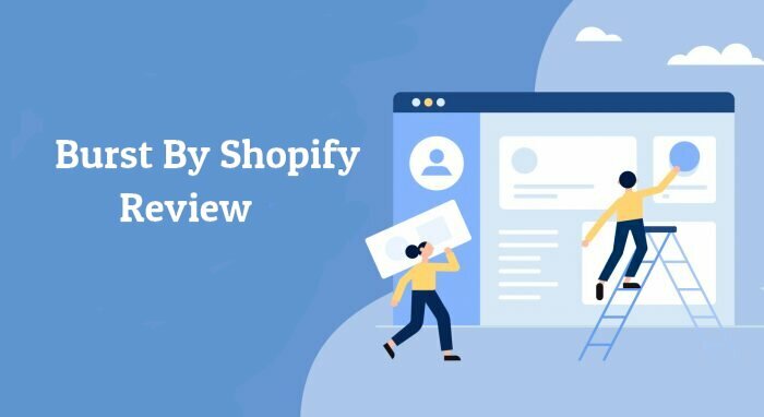 Burst By Shopify review: Everything you need to know