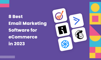 8 Best Email Marketing Software for eCommerce in 2023