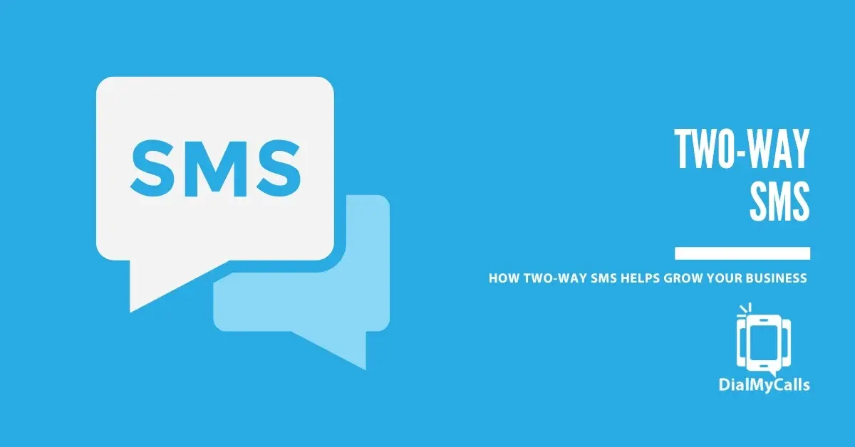How Two-Way SMS Helps Grow Your Business Effectively