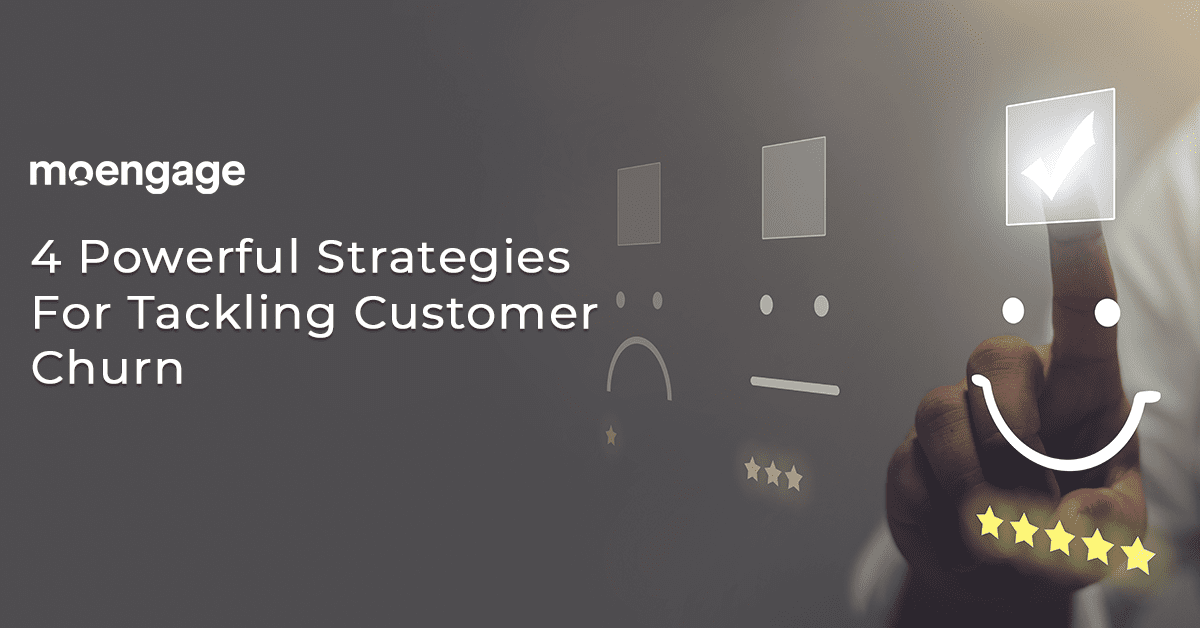 4 Powerful Strategies for Reducing Customer Churn