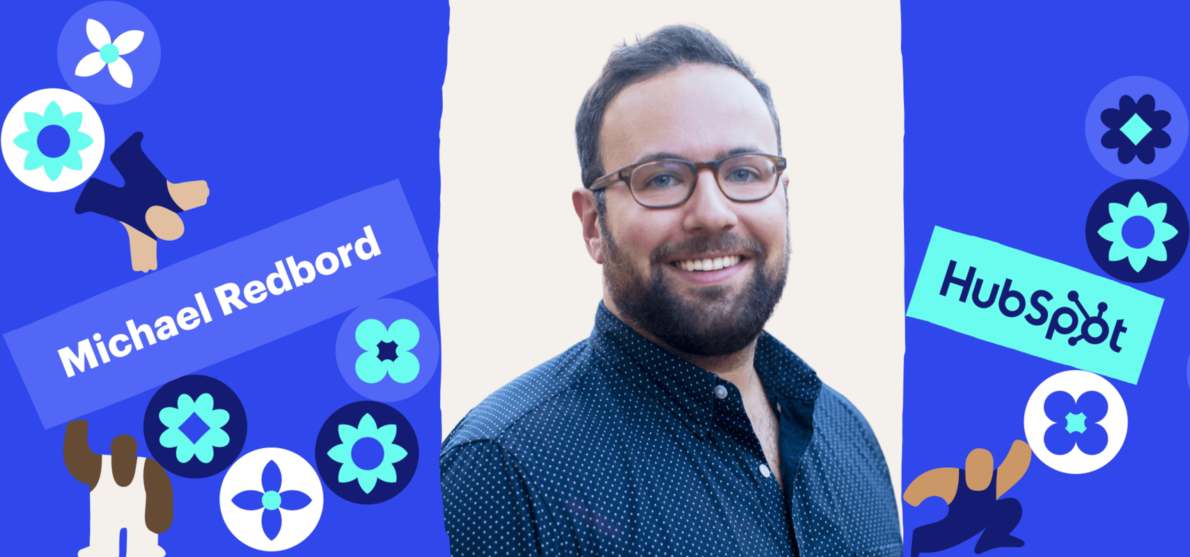 HubSpot's Michael Redbord: Stay in Touch With Customers for Scale