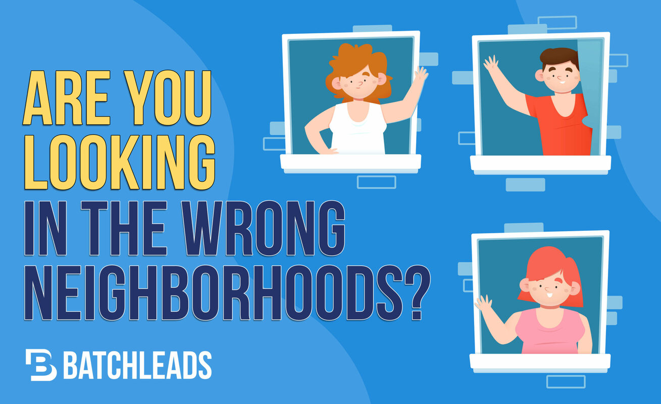 Are You Looking in the Wrong Neighborhood?