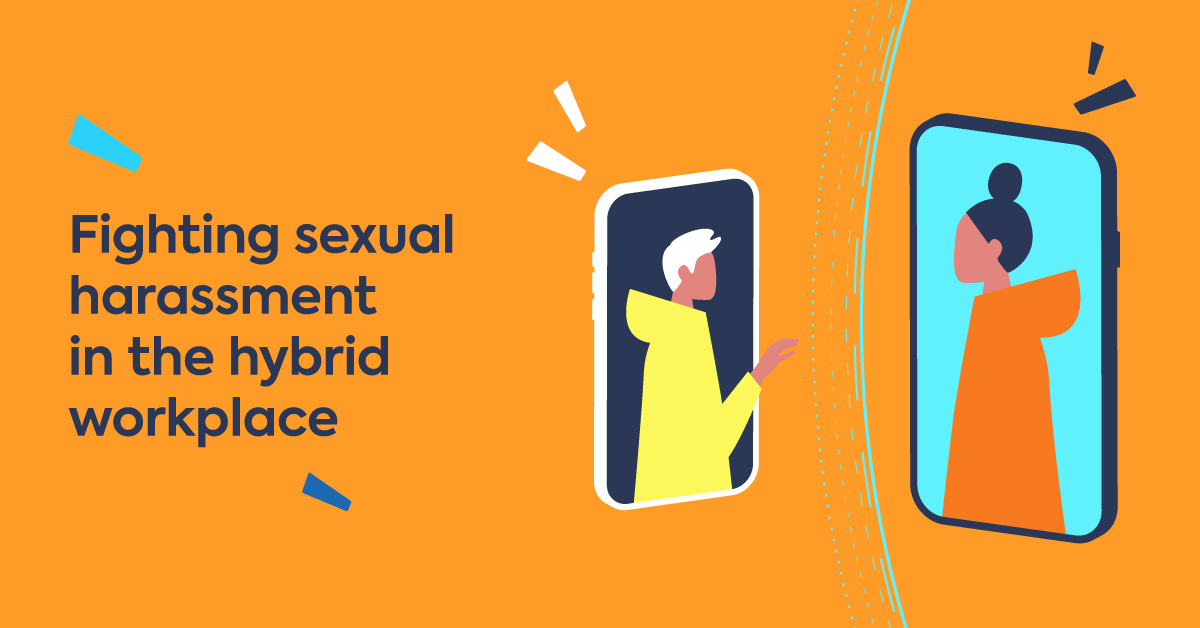Sexual Harassment Training For Employees: How To Design It For A Hybrid Workplace