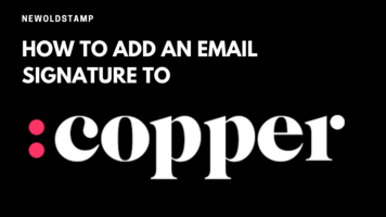 How to add a signature to Copper (Formerly Prosperworks)
