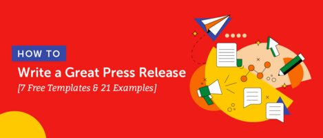 How To Write a Great Press Release [21 Examples]