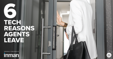 Top 6 tech reasons agents leave your brokerage