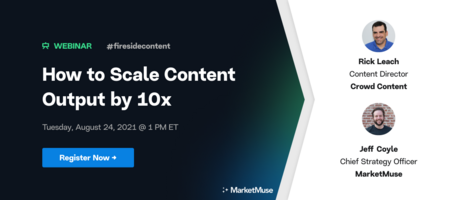 How to Scale Content Output by 10x