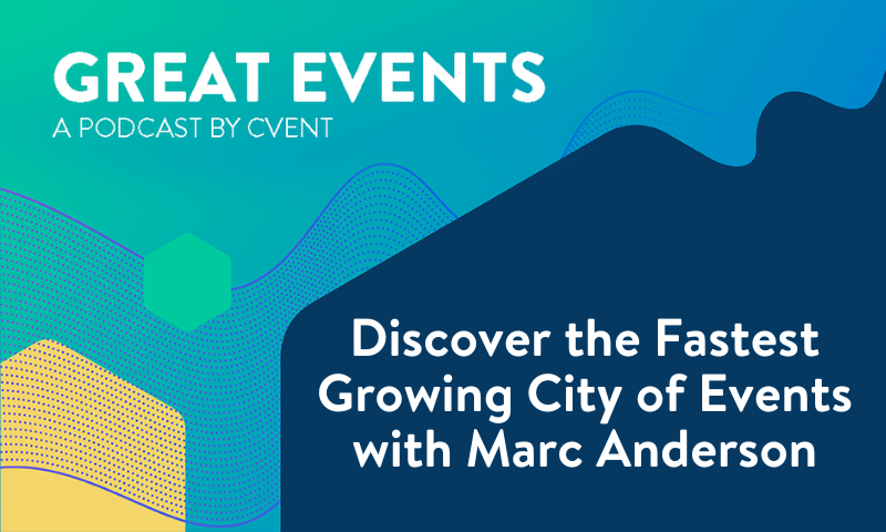 Discover the Fastest Growing City of Events with Marc Anderson