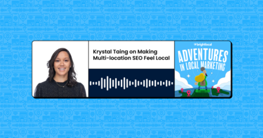 Krystal Taing on Making Multi-location SEO Feel Local
