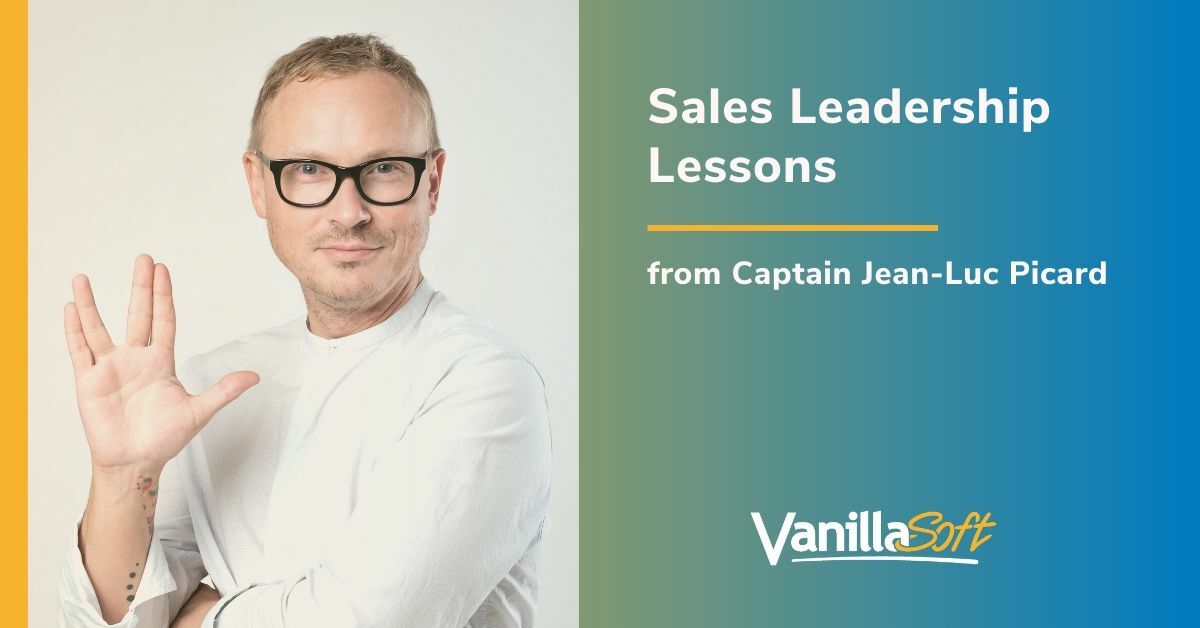Sales Leadership Lessons from Captain Jean-Luc Picard