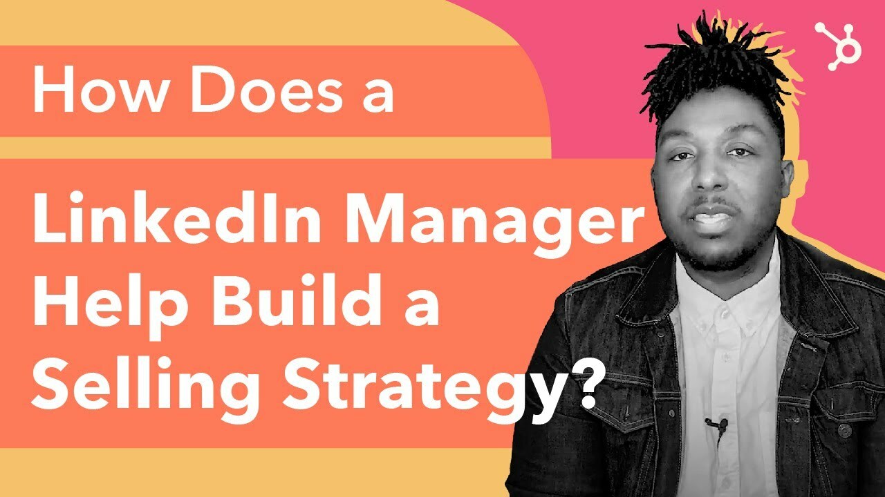 How does a LinkedIn manager help build a selling strategy?
