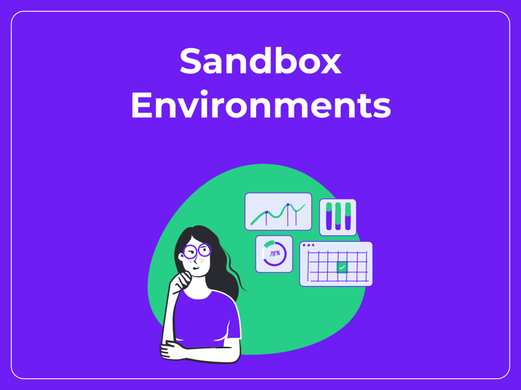 Sandbox Environments: Everything You Need to Know