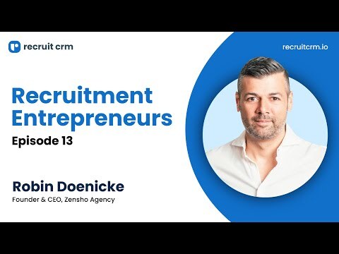Recruitment Entrepreneurs - Episode 13 - ft. Robin Doenicke