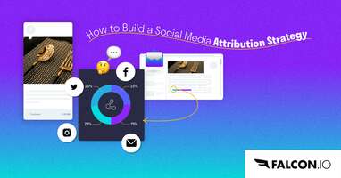 Social Media Attribution: What Is It and How Does It Work?