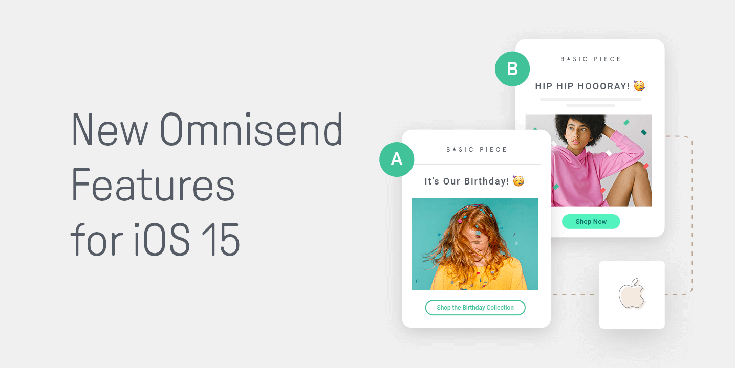Get Ready for iOS 15 with Omnisend's New Features