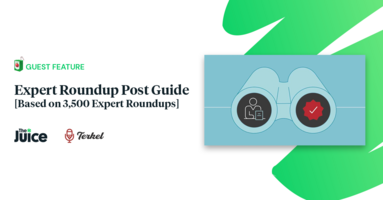 Guest Feature: Expert Roundup Post Guide [Based on 3,500 Expert Roundups]