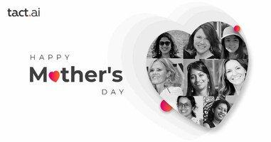 Celebrating Mother's Day at Tact.ai