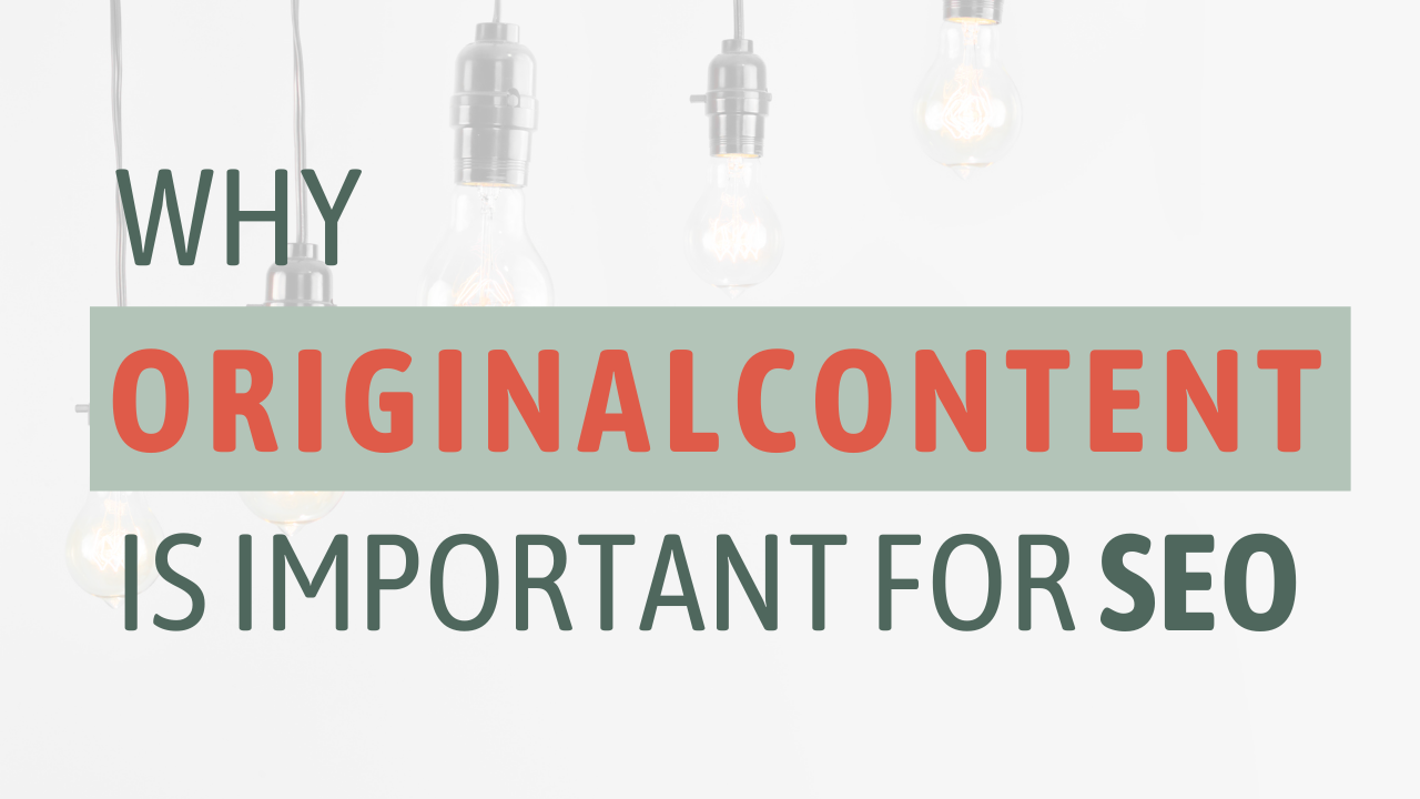 Why Original Content is Important for SEO