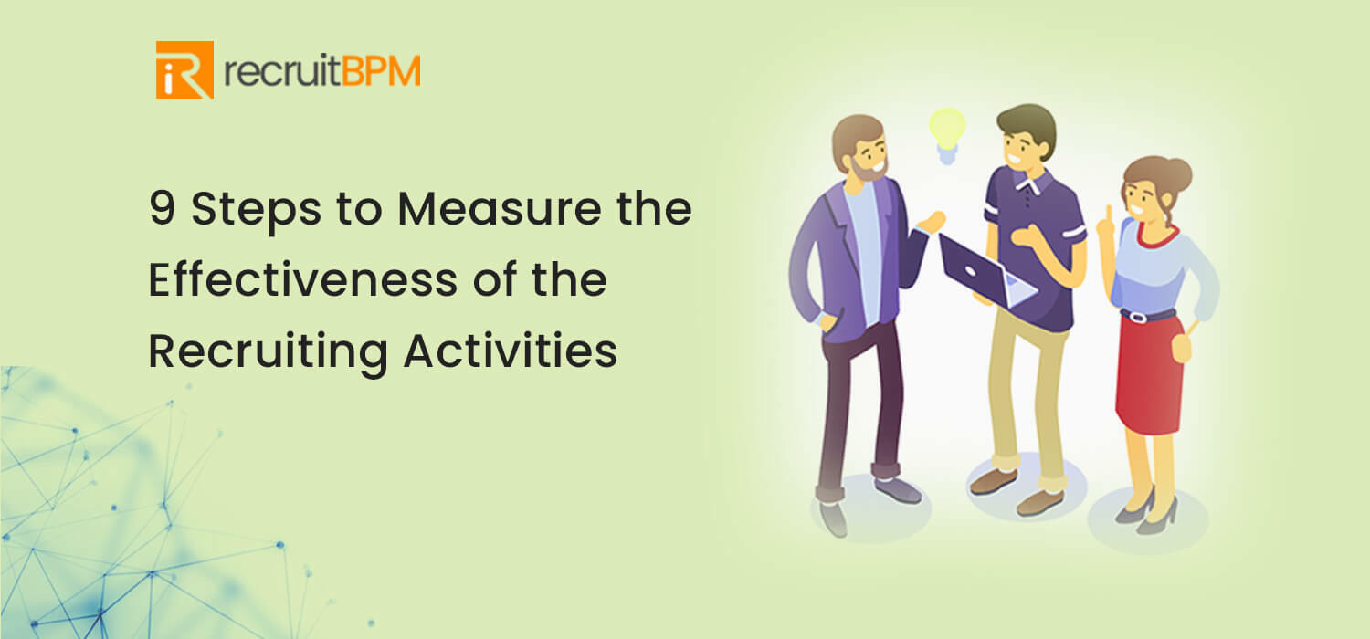 9 Steps to Measure the Effectiveness of the Recruiting Activities