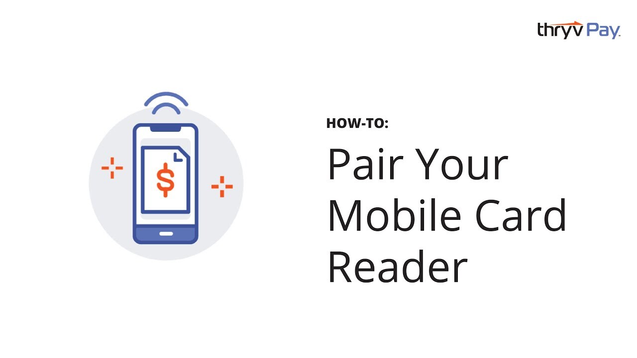 How-To Pair Your ThryvPay Mobile Card Reader