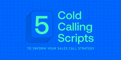 5 Cold Calling Scripts To Inform Your Sales Call Strategy