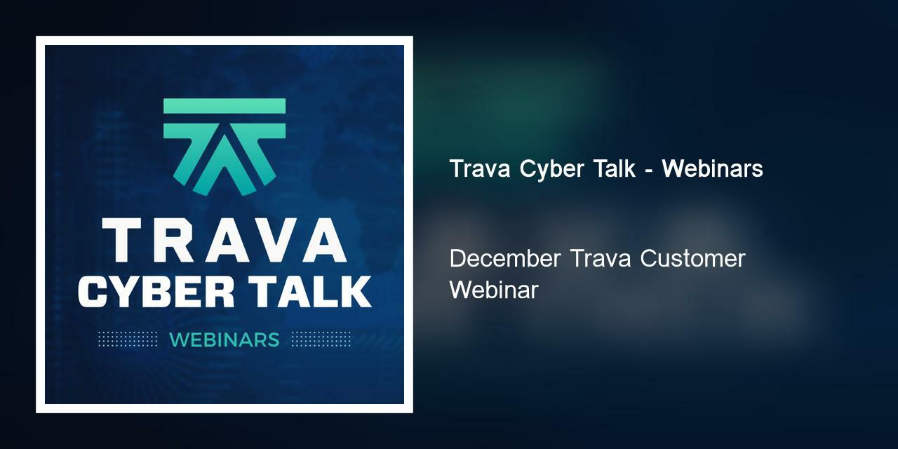 December Trava Customer Webinar