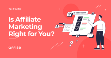 Is Affiliate Marketing Right for Your Business? 10 Questions to Ask Yourself