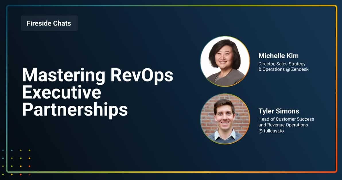 Fireside Chat: Mastering RevOps Executive Partnerships