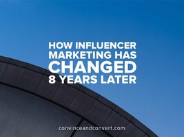 How Influencer Marketing Has Changed 8 Years Later