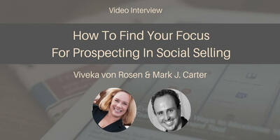 [Interview] Finding Your Focus For Prospecting In Social Selling