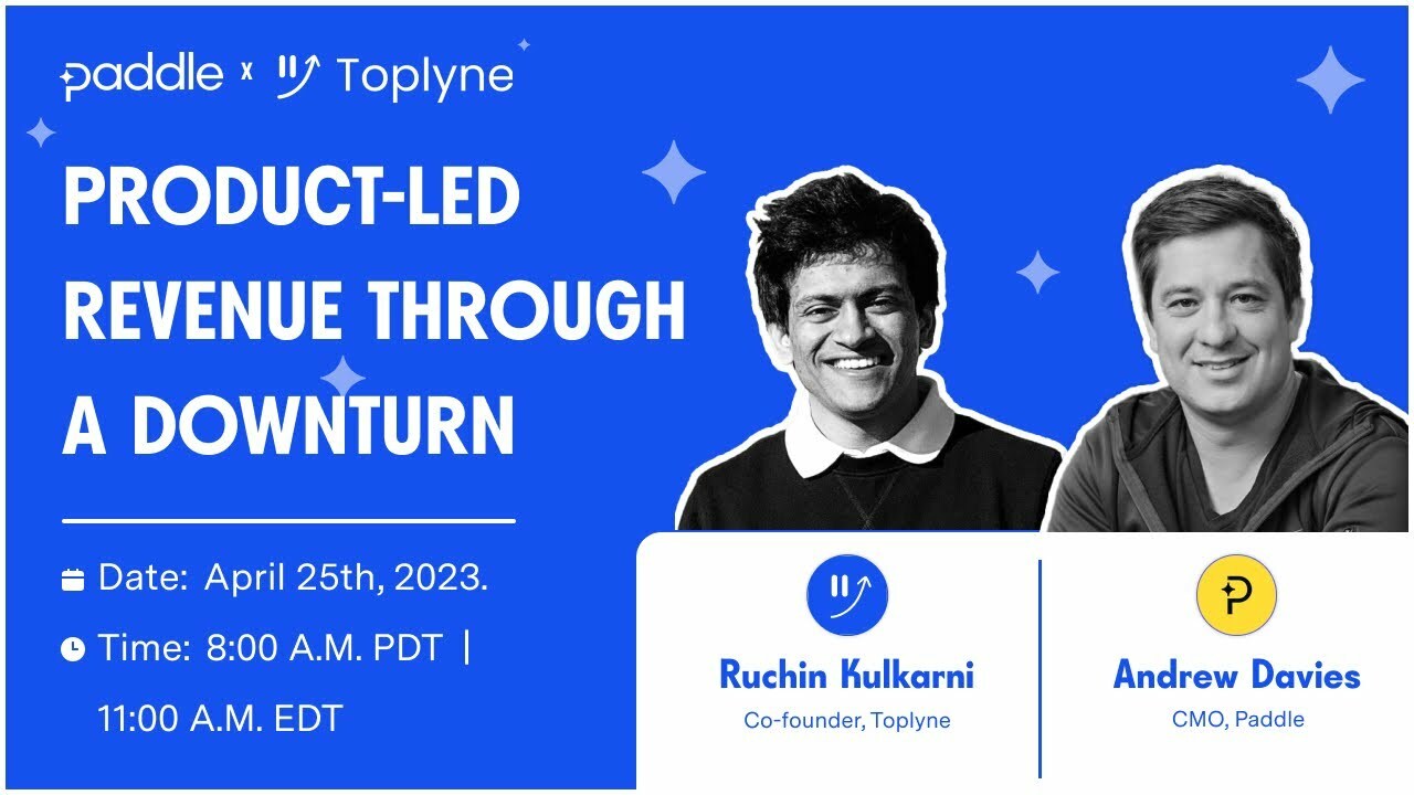Paddle x Toplyne: Product-Led Revenue through a Downturn: Lessons from 35.7k companies