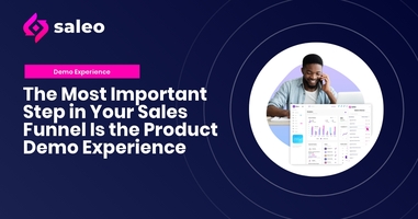 The Most Important Step in Your Sales Funnel Is the Product Demo Experience